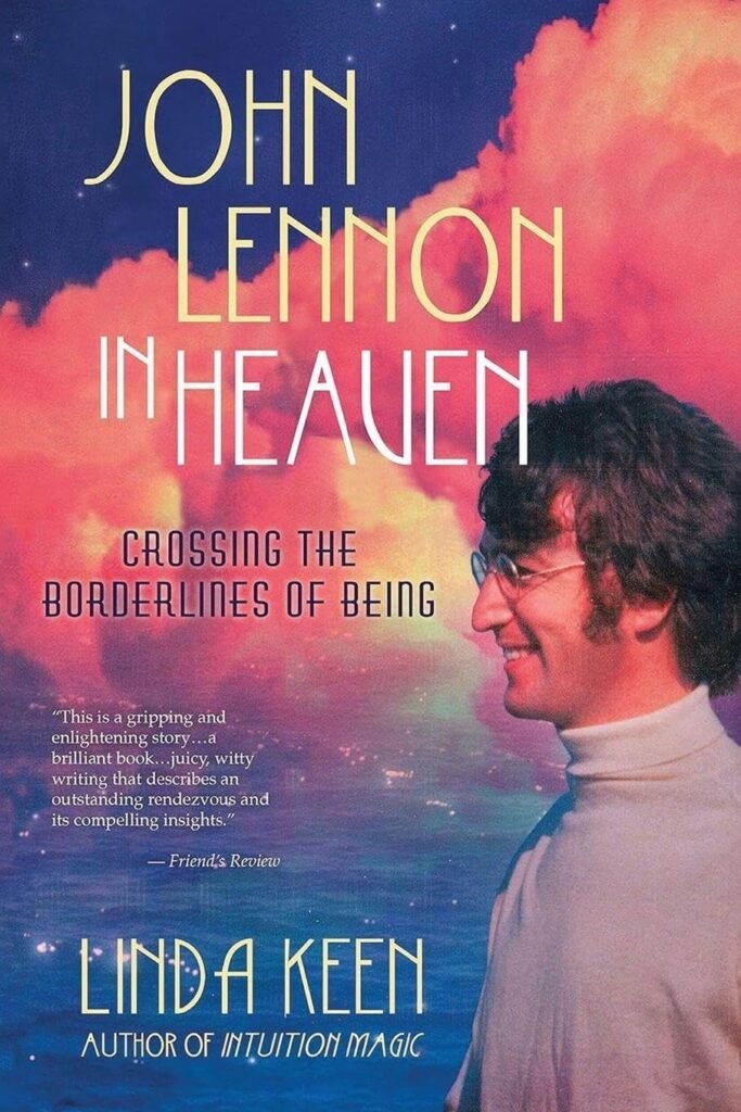 John Lennon in Heaven: Crossing the Borderlines of Being