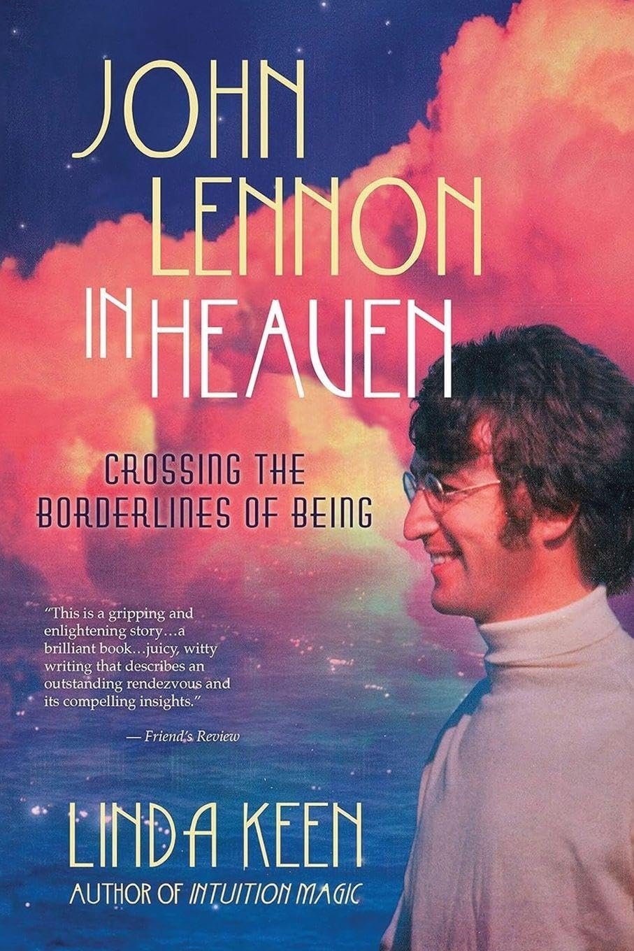 John Lennon in Heaven: Crossing the Borderlines of Being